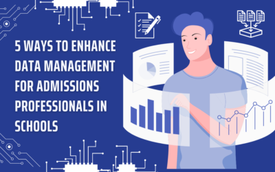 5 Ways To Enhance Data Management for Admissions Professionals in Schools