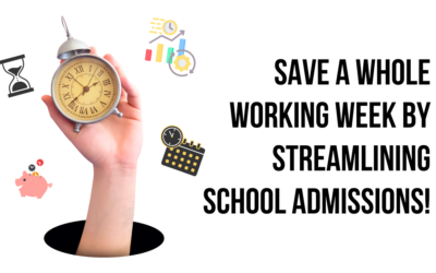 Save a whole working week by streamlining school admissions!